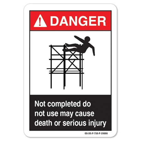 Signmission OSHA, Not Completed Do Not Use Use May Cause Death, 10in X 7in Rigid Plastic, 10" W, 7" H, Landscape OS-DS-P-710-L-19886